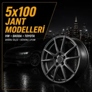 5x100 Jant Modelleri ve Fiyatları