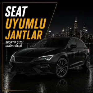 Seat Uyumlu Jantlar