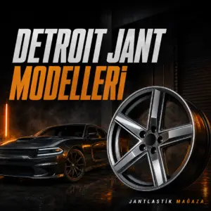 Detroit Jant Modelleri ve Fiyatları