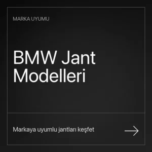 BMW Uyumlu Jantlar
