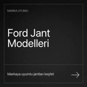 Ford Uyumlu Jantlar