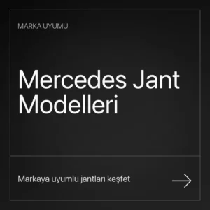Mercedes Uyumlu Jantlar