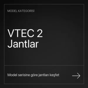 VTEC 2 Jant Modelleri ve Fiyatları