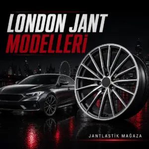 London Jant Modelleri ve Fiyatları